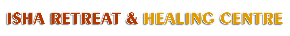 ISHA RETREAT & HEALING CENTRE